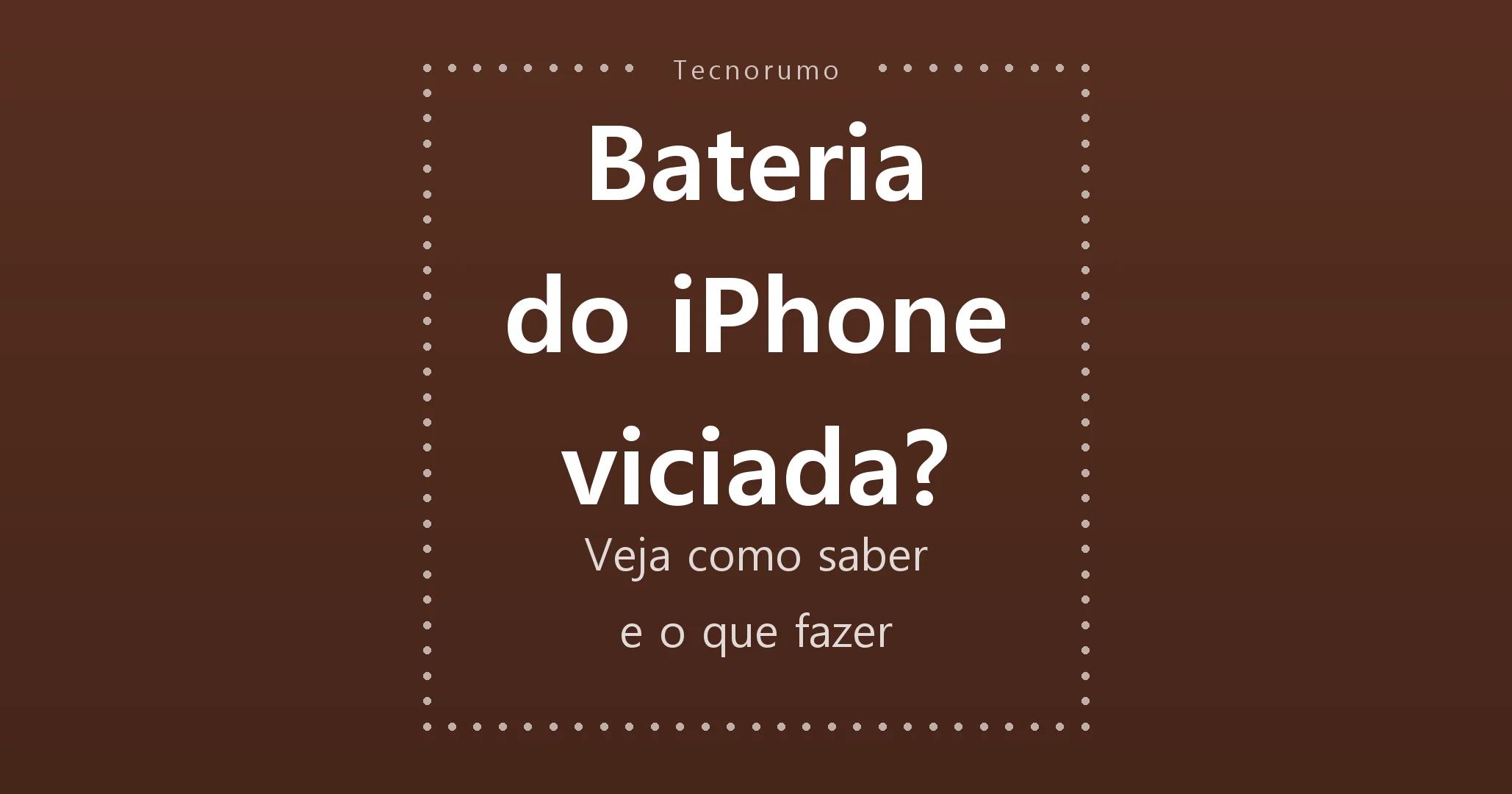 Bateria do iPhone viciada? Veja como saber e o que fazer